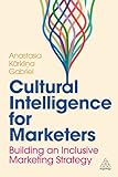 Cultural Intelligence for Marketers: Building an Inclusive Marketing Strategy (English Edition)