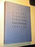 Antike Teppiche Sammlung Franz Bausback 1987/88