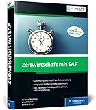 Zeitwirtschaft mit SAP: Das umfassende Handbuch für die Arbeitszeiterfassung mit SAP HCM (SAP HR) – Für SAP S/4HANA und SAP ERP (SAP PRESS)
