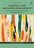 Creativity for Innovation Management: Tools and Techniques for Creative Thinking