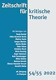 Zeitschrift für kritische Theorie / Zeitschrift für kritische Theorie, Heft 54/55: 28. Jahrgang (2022)