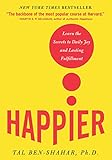 Happier: Learn the Secrets to Daily Joy and Lasting Fulfillment (English Edition)