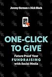 One-Click to Give: Future Proof Your Fundraising with Social M