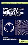Biocompatibility Assessment of Medical Devices & Materials: Assessment of Medical Devices and Materials (Biomaterials Science and Engineering Series)