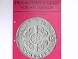 Frankfurter Geld vor 400 Jahren :