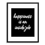 Wandposter mit inspirierendem Zitat – Happiness is an Inside Job – 27,9 x 35,6 cm ungerahmt – motivierendes schwarz-weißes Kunstwerk für Wohnzimmer, Schlafzimmer, Büro, Teenager, Junge, Mädchen Z