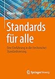 Standards für alle: Eine Einführung in die (technische) Standardisierung