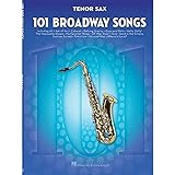 101 Broadway Songs: Tenor Saxophone: Noten, Sammelband für Tenor-Saxop