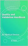 Quality and Validation Handbook: for Medical Devices (English Edition)