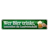 Metallschild | Wer Bier trinkt, | unterstützt die Landwirtschaft! | 10 x 46
