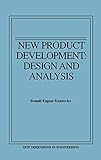 New Product Development: Design and Analysis (New Dimensions in Engineering)