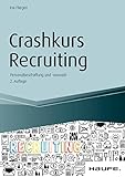 Crashkurs Recruiting: Personalbeschaffung und -auswahl (Haufe Fachbuch)