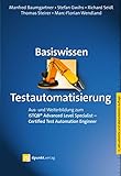 Basiswissen Testautomatisierung: Aus- und Weiterbildung zum ISTQB® Advanced Level Specialist – Certified Test Automation Eng