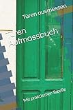 Türen Aufmassbuch: Mit praktischer Tab