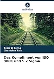 Das Kompliment von ISO 9001 und Six Sigma: DE