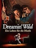 Dreamin' Wild: Ein Leben für die Musik