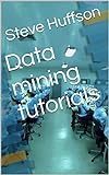 Data mining tutorials (English Edition)