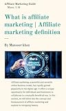 What is affiliate marketing | Affiliate marketing definition (Advanced Affiliate Mastery Series Book 1) (English Edition)