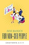 SEO basics for non-SEO people: All that you need to get started on doing it yourself in SEO (Do-it-yourself SEO Book 1) (English Edition)