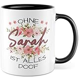 Personalisierbar Tasse mit Spruch – Geschenk Ohne [Name] ist alles doof – Kaffeetasse 330ml aus Keramik – Büro, Arbeit, Freund, Geschenkidee – Kaffee-B