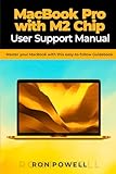MacBook Pro with M2 Chip User Support Manual: Master your MacBook with this easy-to-follow Guidebook
