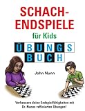 Schachendspiele für Kids Übungsbuch (Schach für Kids)