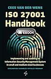 ISO 27001 Handbook: Implementing and auditing an Information Security Management System in small and medium-sized businesses (English Edition)