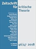 Zeitschrift für kritische Theorie / Zeitschrift für kritische Theorie, Heft 46/47: 24. Jahrgang (2018)