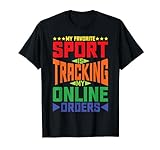 My Favorite Sport Is Tracking My Online Orders T-S