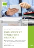 Buchführung im Unternehmen mit DATEV, 8. Auflage: - Kompakter Einstieg in die Buchführung mit DATEV als Basis für unternehmerische Entscheidungen - Vorteile der Zusammenarbeit mit einem Steuerb