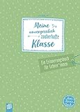 Meine unvergesslich zauberhafte Klasse: Ein Erinnerungsbuch für Lehrer und Lehrerinnen (live – love – teach)