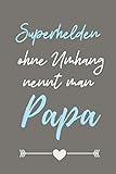 SUPERHELDEN OHNE UMHANG NENNT MAN PAPA: A5 Notizbuch BLANKO als Geschenk zum Geburtstag für Papa | Danke-buch | Für Väter zum Vatertag | schöne Geburtstagsgeschenkidee | Journal |