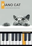 Piano Cat: Leichte bis mittelschwere Klavierstücke für Anfänger, Fortgeschrittene, Jugendliche & erwachsene Kinder. Notenbuch / Klaviernoten für ... inkl. Hörbeispiele, Audios via QR-C