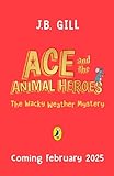 Ace and the Animal Heroes: The Wacky Weather Mystery (English Edition)