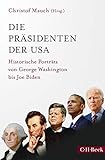 Die Präsidenten der USA: Historische Porträts von George Washington bis Joe Biden (Beck Paperback)