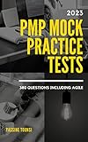 PMP Mock Practice Tests: PMP certification exam preparation based on the latest updates - 380 questions including Agile (English Edition)