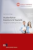 Studienführer Hotellerie & Touristik: Management-Ausbildung 2012/2013 (IHA Edition Hotellerie)