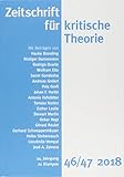 Zeitschrift für kritische Theorie / Zeitschrift für kritische Theorie, Heft 46/47: 24. Jahrgang (2018)