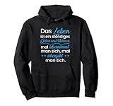 Das Leben Ist Ein Ständiges Geben Und Nehmen Pullover H
