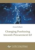 Changing Purchasing towards Procurement 4.0 (English Edition)