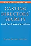 Casting Directors' Secrets: Inside Tips for Successful Auditions (Limelight)