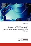 Impact of DRX on VoIP Performance and Battery Life: in 3GPP LTE