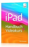 iPad Handbuch + Videokurs - die verständliche Anleitung für iPadOS 17 + mehr als 5 h Lernvideos; für alle iPad-Modelle geeignet: Über 5 h Lernvideos ... für iPadOS 17 und alle iPad-Modelle geeig