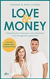 Love & Money: Gemeinsam Finanzen zukunftssicher und erfolgreich gestalten | Der Weg zum Vermögen mit den Beziehungsinvestor*