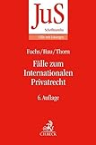 Fälle zum Internationalen Privatrecht: mit Internationalem Zivilverfahrensrecht (JuS-Schriftenreihe/Fälle mit Lösungen)