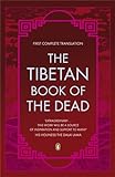 The Tibetan Book of the Dead: First Complete T