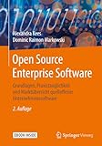 Open Source Enterprise Software: Grundlagen, Praxistauglichkeit und Marktübersicht quelloffener Unternehmenssoftw