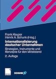 Internationalisierung deutscher Unternehmen: Strategien, Instrumente und Konzepte für den M