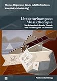 Literaturkompass Musiktherapie: Eine Reise durch Praxis, Theorie und Forschung mit 101 Büchern (Therapie & Beratung)