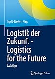 Logistik der Zukunft - Logistics for the F